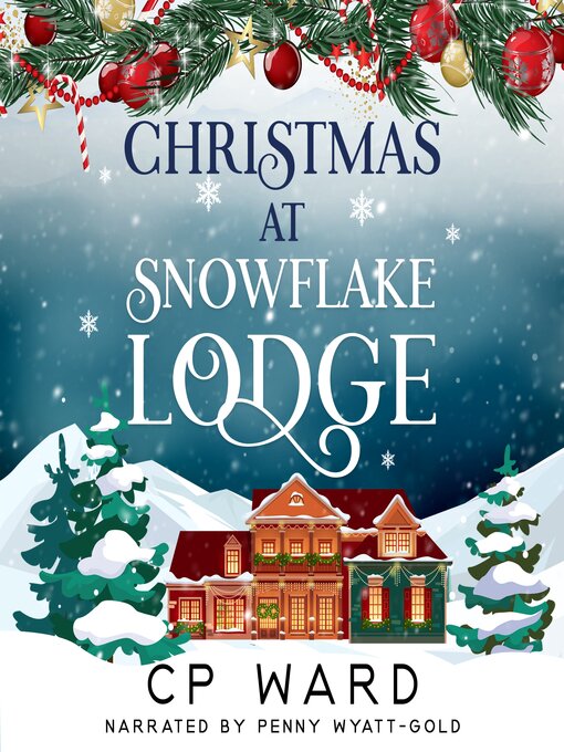 Title details for Christmas at Snowflake Lodge by CP Ward - Available
